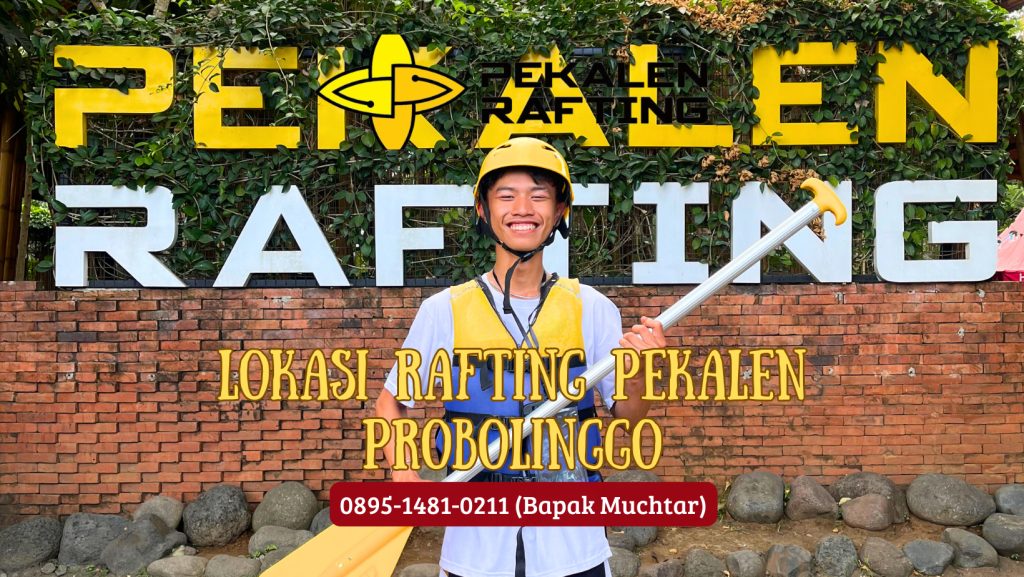 LOKASI RAFTING PEKALEN PROBOLINGGO | RAFTING DI PROBOLINGGO | 0895-1481-0211