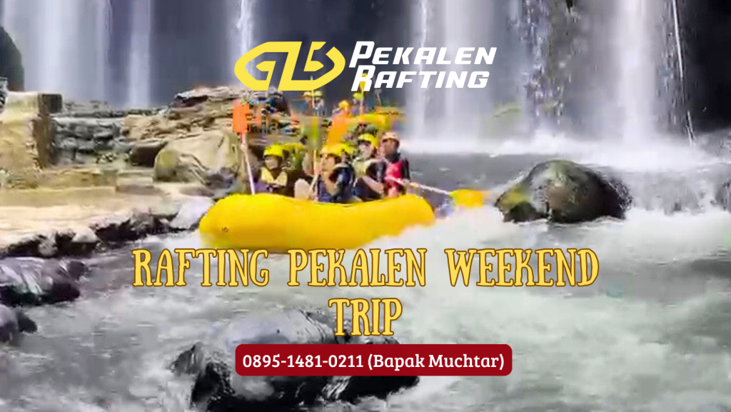 RAFTING PEKALEN WEEKEND TRIP | RAFTING DI PROBOLINGGO | 0895-1481-0211