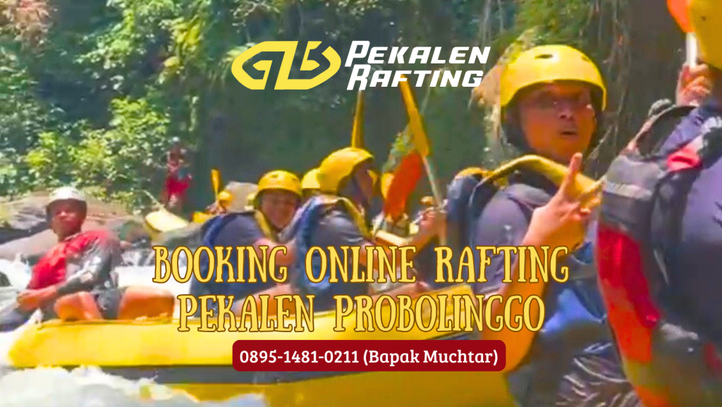 BOOKING ONLINE RAFTING PEKALEN PROBOLINGGO | RAFTING DI PROBOLINGGO | 0895-1481-0211