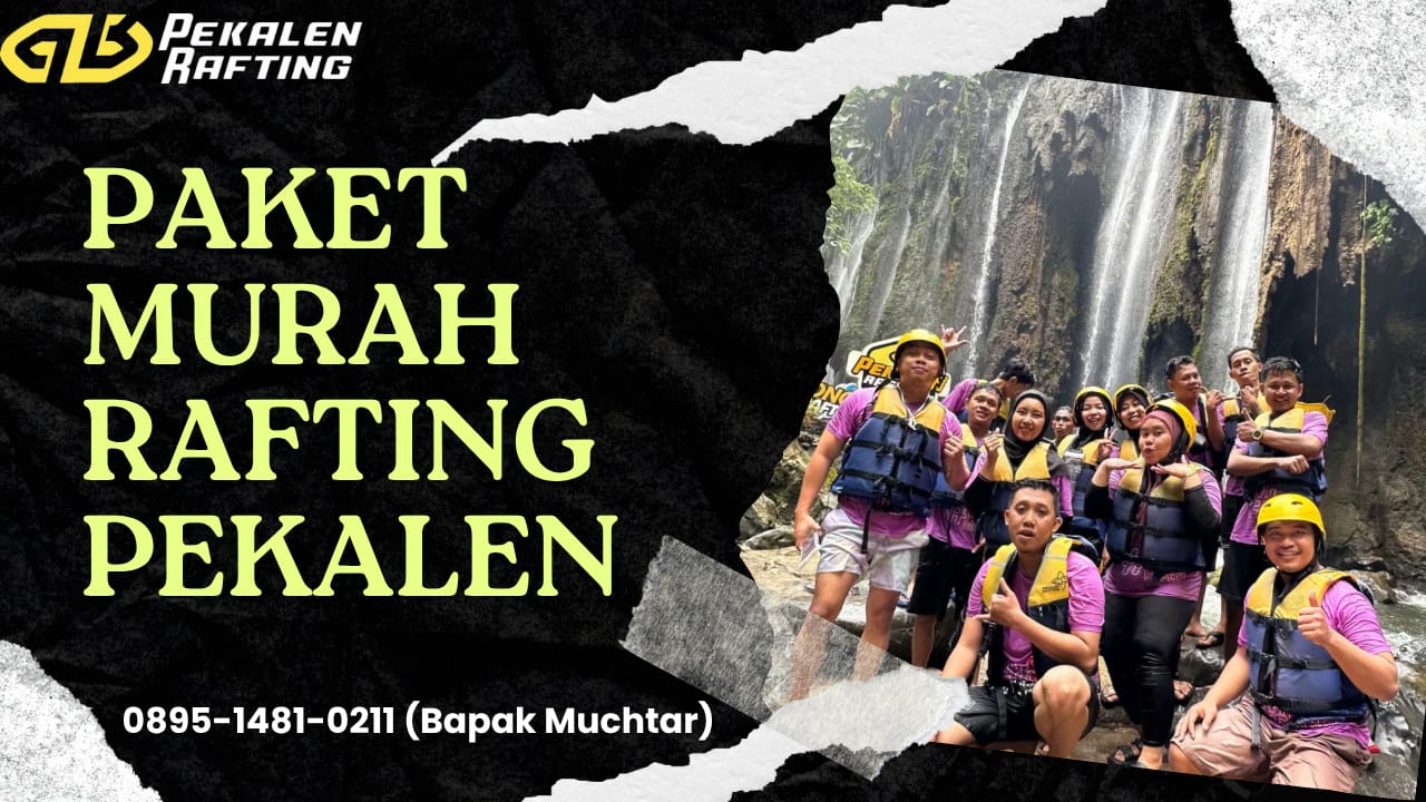 PAKET MURAH RAFTING PEKALEN | RAFTING PEKALEN | 0895-1481-0211