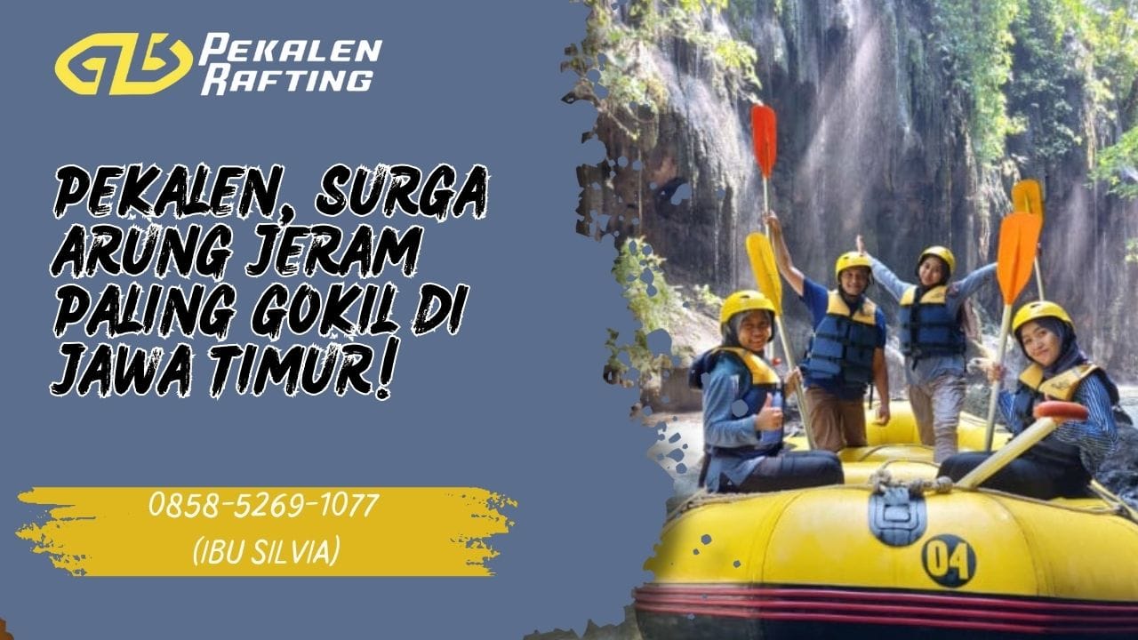 PEKALEN, SURGA ARUNG JERAM PALING GOKIL DI JAWA TIMUR! | RAFTING PEKALEN | 0858-5269-1077