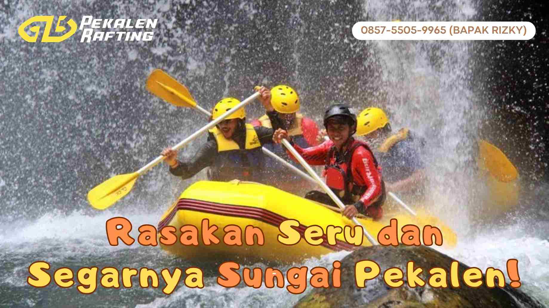 BUKAN RAFTING BIASA! INI ALASAN SUNGAI PEKALEN JADI FAVORIT PETUALANG