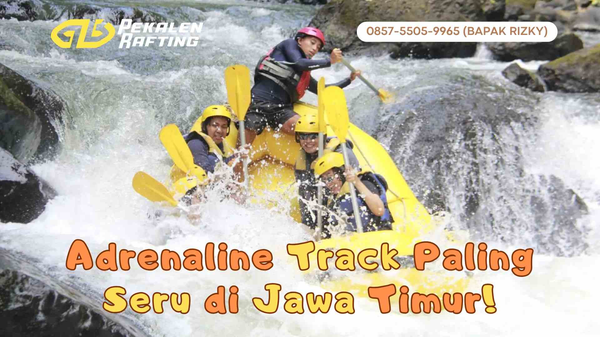 DESTINASI ARUNG JERAM EKSOTIS DI JAWA TIMUR