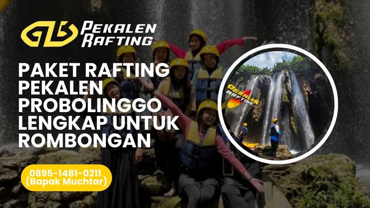 TEMPAT WISATA VIRAL PROBOLINGGO | RAFTING PEKALEN | 0895-1481-0211