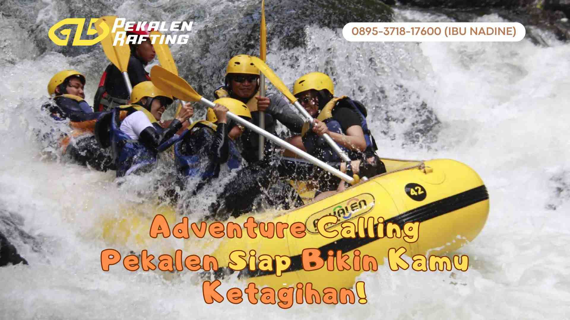 DARI JERAM HINGGA GUA KELELAWAR, INI DAYA TARIK RAFTING PEKALEN!